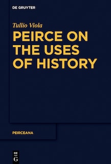 Front cover_Peirce on the Uses of History
