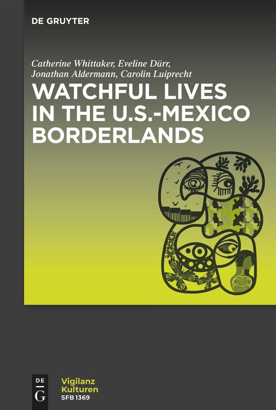 Couverture_Watchful Lives in the U.S.-Mexico Borderlands