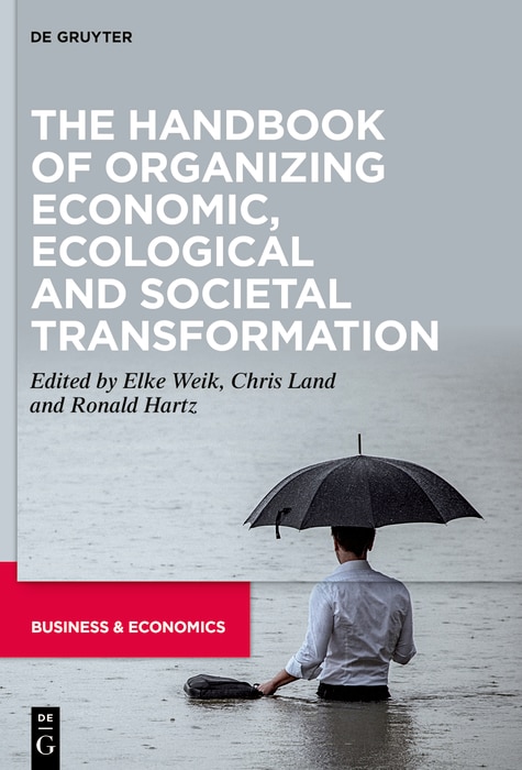 Front cover_The Handbook of Organizing Economic, Ecological and Societal Transformation