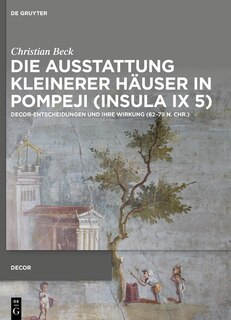 Couverture_Die Ausstattung kleinerer Häuser in Pompeji (Insula IX 5)