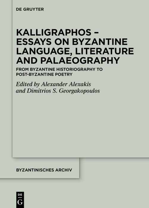Front cover_Kalligraphos – Essays on Byzantine Language, Literature and Palaeography