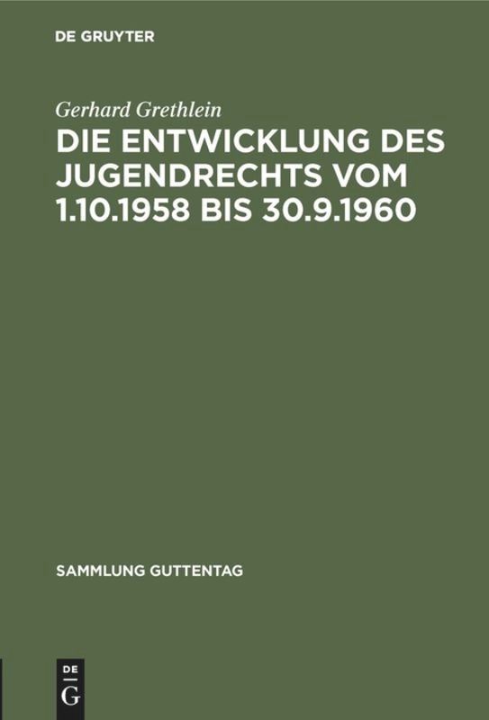 Front cover_Die Entwicklung des Jugendrechts vom 1.10.1958 bis 30.9.1960