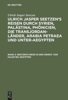 Front cover_Seetzen’s Reise in den Orient. Von Halep bis Aegypten