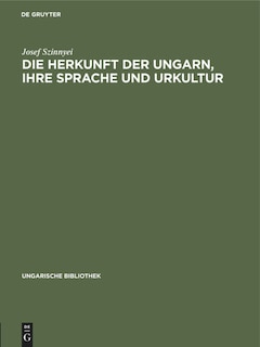 Front cover_Die Herkunft der Ungarn, ihre Sprache und Urkultur
