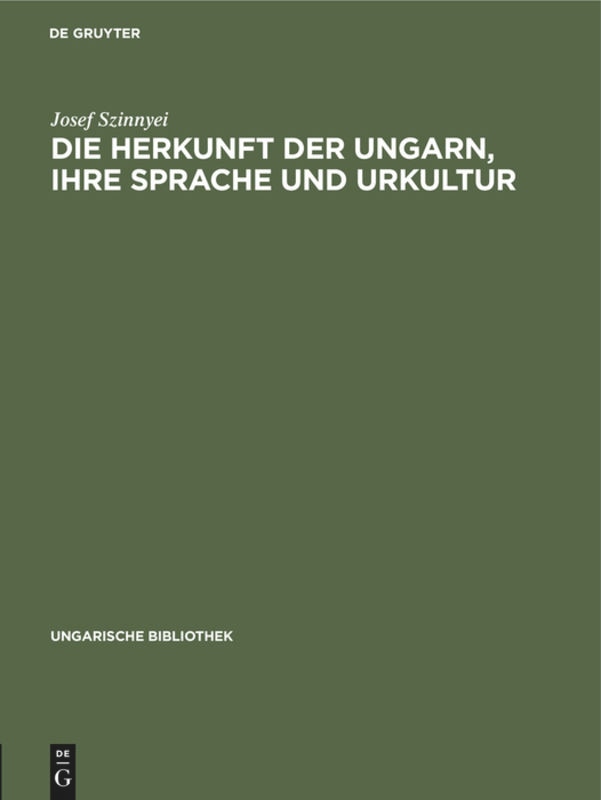 Front cover_Die Herkunft der Ungarn, ihre Sprache und Urkultur