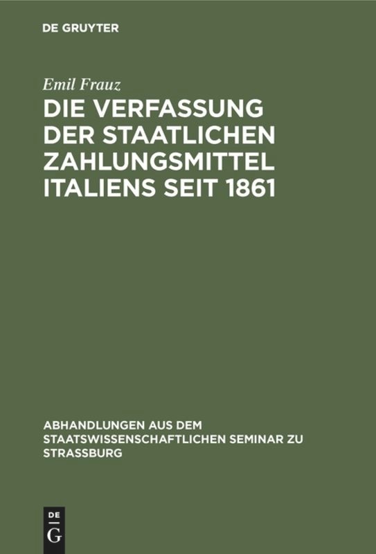 Front cover_Die Verfassung der staatlichen Zahlungsmittel Italiens seit 1861