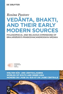 Couverture_Vedānta, Bhakti, and Their Early Modern Sources