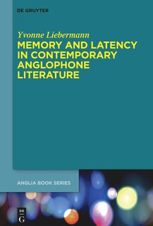 Front cover_Memory and Latency in Contemporary Anglophone Literature