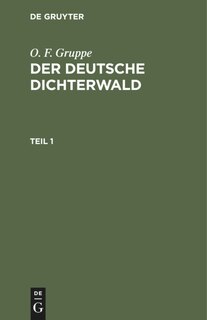 Front cover_O. F. Gruppe: Der deutsche Dichterwald. Teil 1