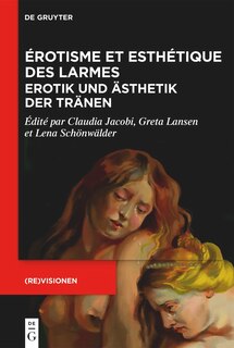Front cover_Érotisme et esthétique des larmes / Erotik und Ästhetik der Tränen