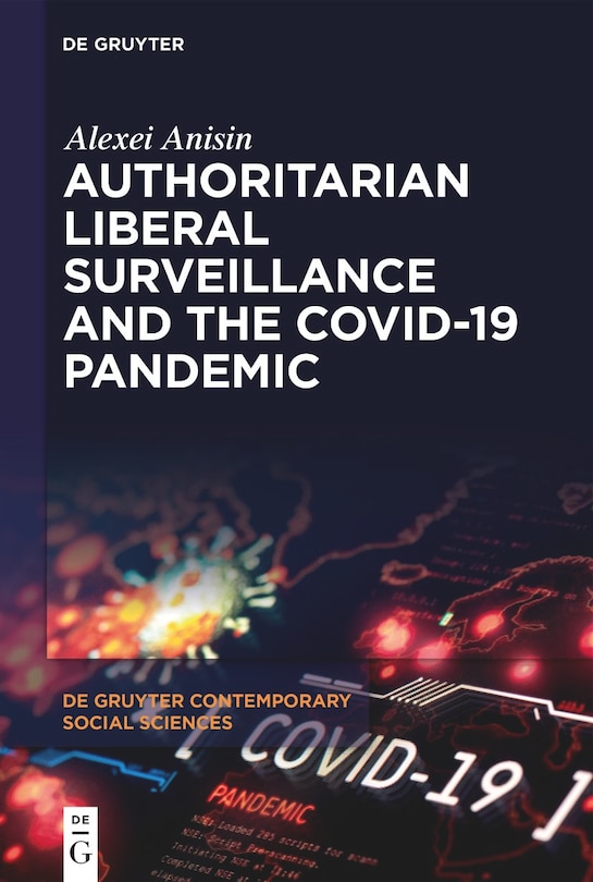 Front cover_Authoritarian Liberal Surveillance and the COVID-19 Pandemic