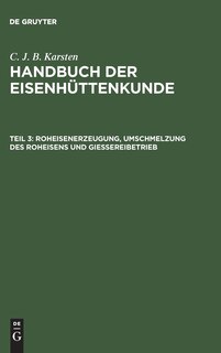 Front cover_Roheisenerzeugung, Umschmelzung des Roheisens und Giessereibetrieb