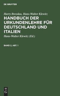 Front cover_Harry Bresslau; Hans-Walter Klewitz: Handbuch der Urkundenlehre für Deutschland und Italien. Band 2, Abt. 1