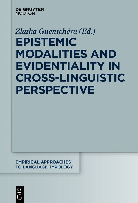 Front cover_Epistemic Modalities and Evidentiality in Cross-Linguistic Perspective