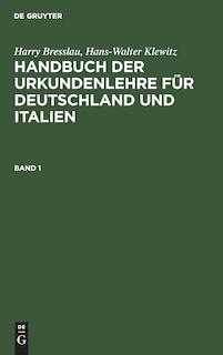 Front cover_Harry Bresslau; Hans-Walter Klewitz: Handbuch der Urkundenlehre für Deutschland und Italien. Band 1
