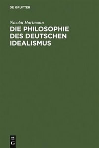 Die Philosophie des deutschen Idealismus