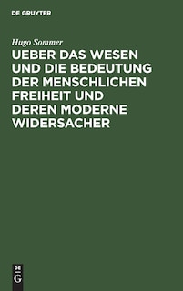 Couverture_Ueber das Wesen und die Bedeutung der menschlichen Freiheit und deren moderne Widersacher