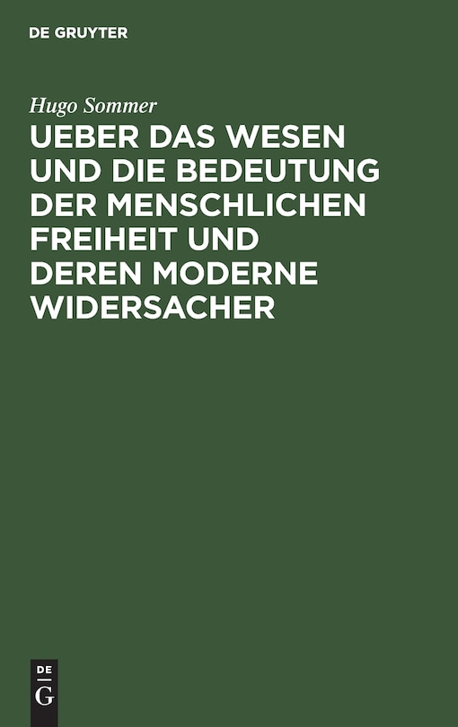 Couverture_Ueber das Wesen und die Bedeutung der menschlichen Freiheit und deren moderne Widersacher