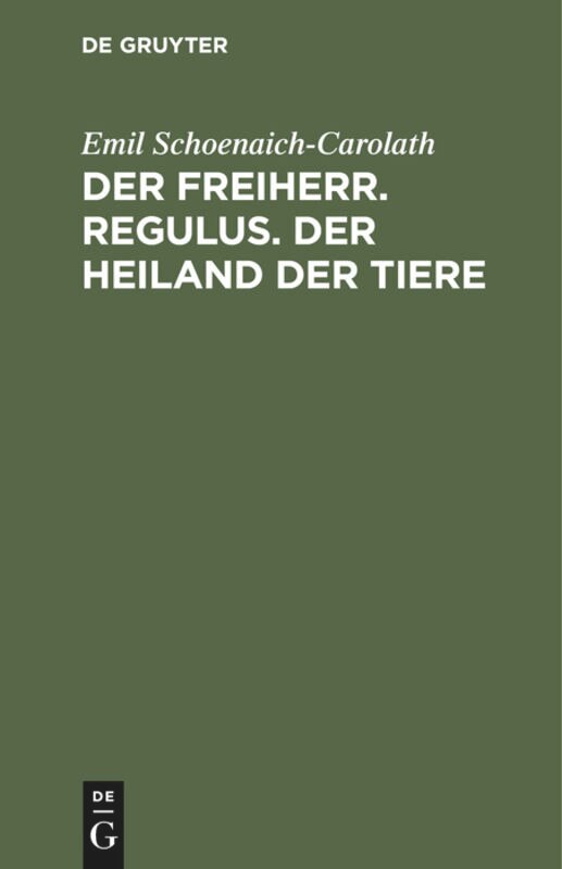 Front cover_Der Freiherr. Regulus. Der Heiland der Tiere