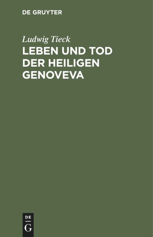 Leben und Tod der heiligen Genoveva: Ein Trauerspiel