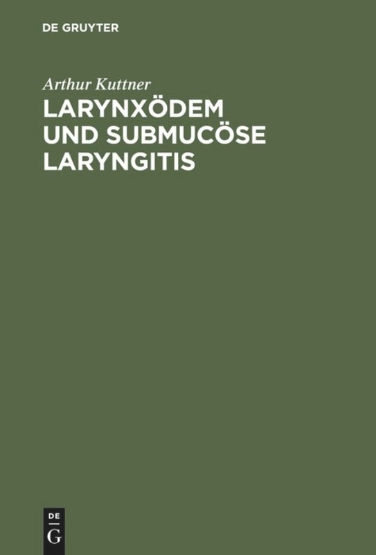 Larynxödem und submucöse Laryngitis: Eine historisch-kritische Studie