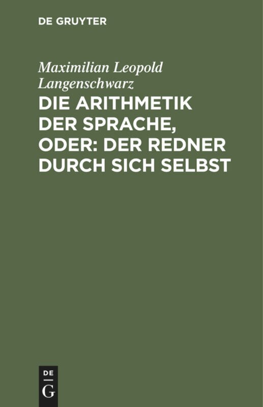 Couverture_Die Arithmetik der Sprache, oder: Der Redner durch sich selbst