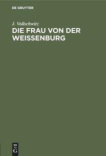 Front cover_Die Frau von der Weißenburg