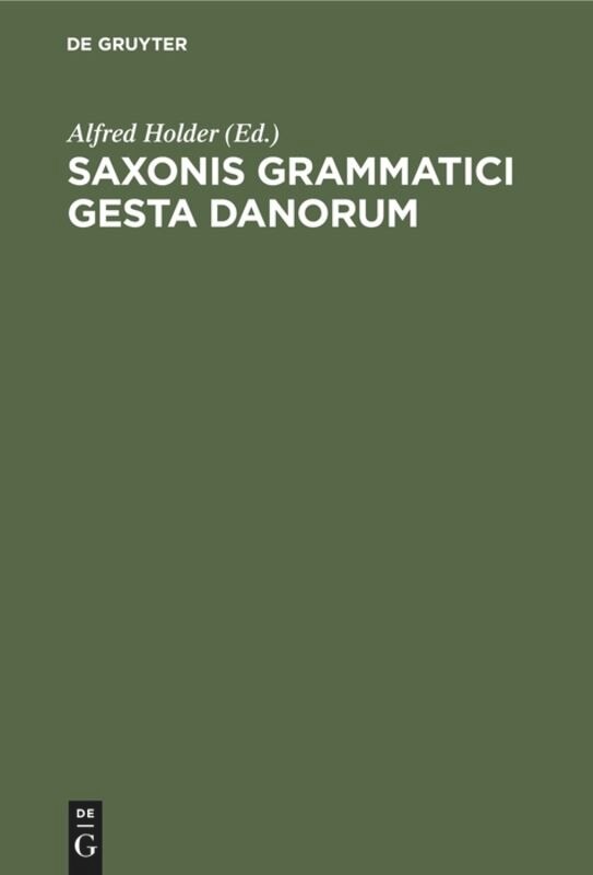 Saxonis Grammatici Gesta Danorum