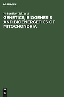 Front cover_Genetics, Biogenesis and Bioenergetics of Mitochondria