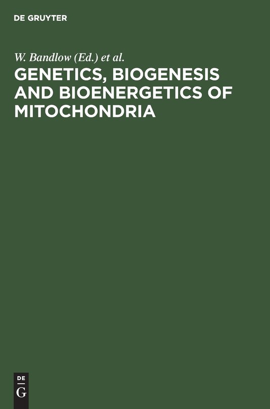 Front cover_Genetics, Biogenesis and Bioenergetics of Mitochondria