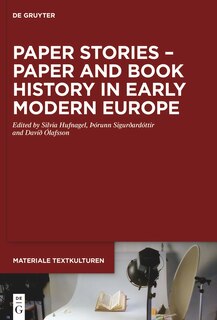 Couverture_Paper Stories – Paper and Book History in Early Modern Europe