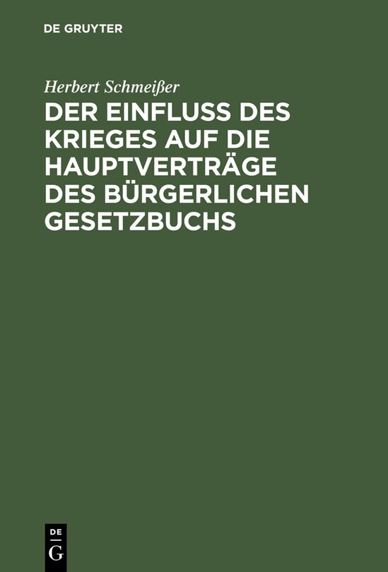 Front cover_Der Einfluß des Krieges auf die Hauptverträge des Bürgerlichen Gesetzbuchs