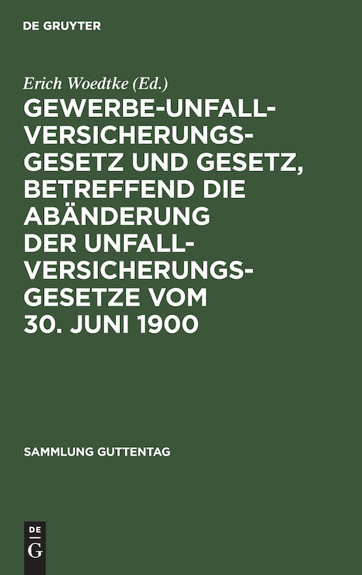 Front cover_Gewerbe-Unfallversicherungsgesetz Und Gesetz, Betreffend Die Abänderung Der Unfallversicherungsgesetze Vom 30. Juni 1900