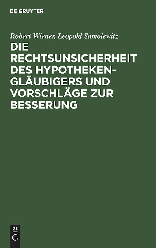 Front cover_Die Rechtsunsicherheit des Hypothekengläubigers und Vorschläge zur Besserung