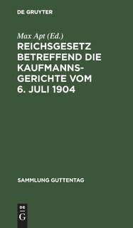 Front cover_Reichsgesetz betreffend die Kaufmannsgerichte vom 6. Juli 1904