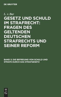Front cover_Die Befreiung von Schuld und Strafe durch das Strafgesetz