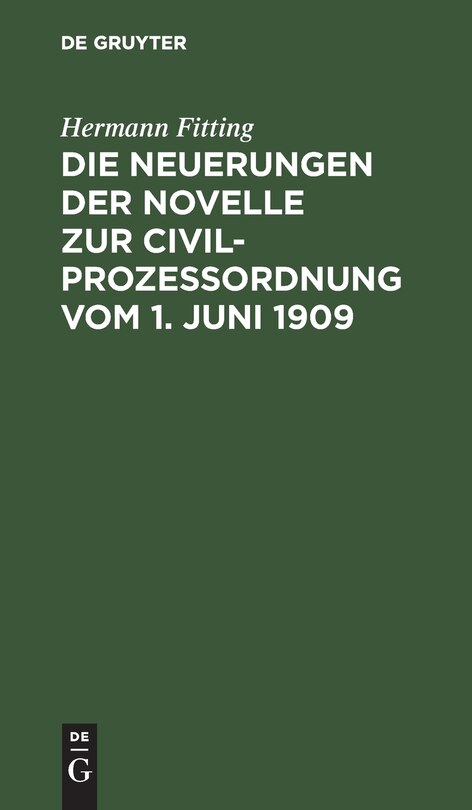 Front cover_Die Neuerungen der Novelle zur Civilprozeßordnung vom 1. Juni 1909