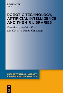 Front cover_Robotic Technology, Artificial Intelligence and the 4IR Libraries
