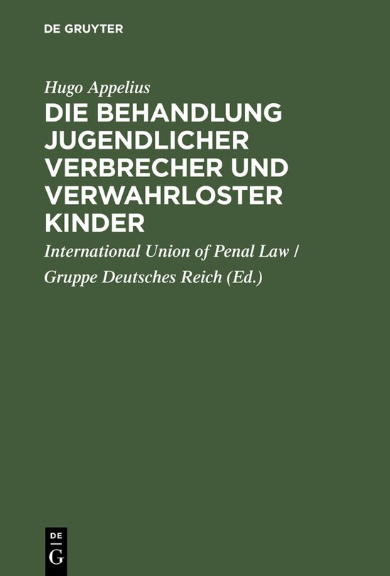 Front cover_Die Behandlung jugendlicher Verbrecher und verwahrloster Kinder