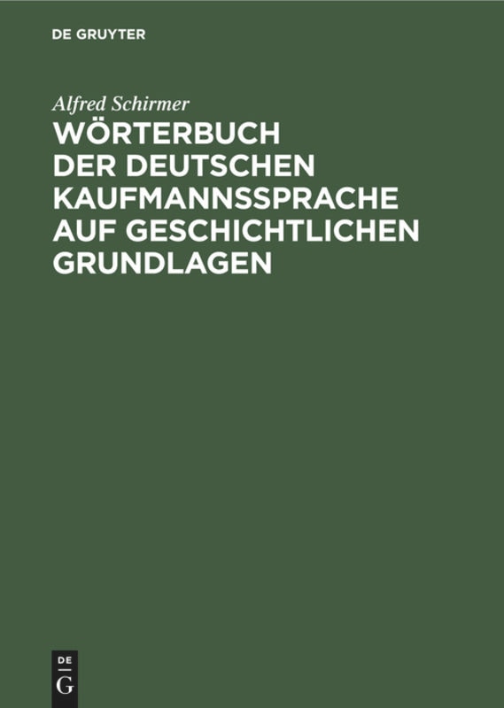 Front cover_Wörterbuch der deutschen Kaufmannssprache auf geschichtlichen Grundlagen