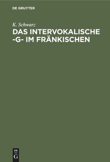 Front cover_Das intervokalische -g- im Fränkischen