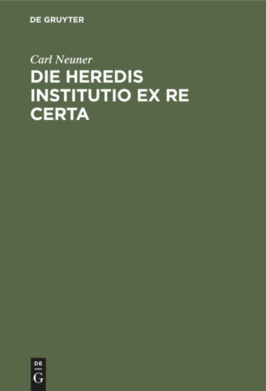 Front cover_Die Heredis Institutio Ex Re Certa