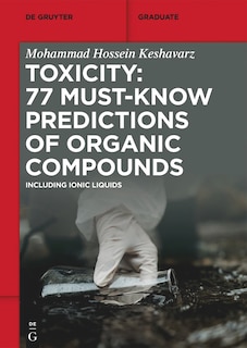 Front cover_Toxicity: 77 Must-Know Predictions of Organic Compounds