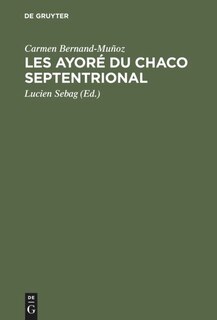 Couverture_Les Ayoré du Chaco septentrional