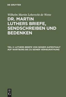 Front cover_Luthers Briefe von seinem Aufenthalt auf Wartburg bis zu seiner Verheurathung