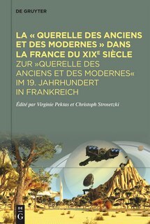 Front cover_La « Querelle des Anciens et des Modernes » dans la France du XIXe siècle