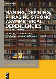 Front cover_Naming, Defining, Phrasing Strong Asymmetrical Dependencies