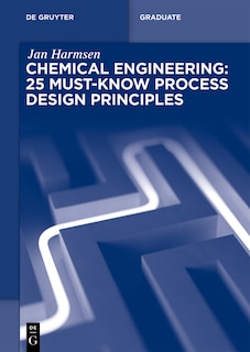 Front cover_Chemical Engineering: 25 Must-Know Process Design Principles