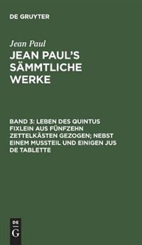 Front cover_Leben des Quintus Fixlein aus fünfzehn Zettelkästen gezogen; nebst einem Mußteil und einigen Jus de tablette