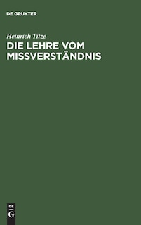 Die Lehre vom Mißverständnis: Eine zivilrechtliche Untersuchung